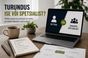 Turundus ise või spetsialistiga – väikeettevõtte turundustegevuste ja strateegia planeerimine